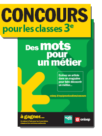 Concours pour les classes de 3e  "des mots pour un mtier"